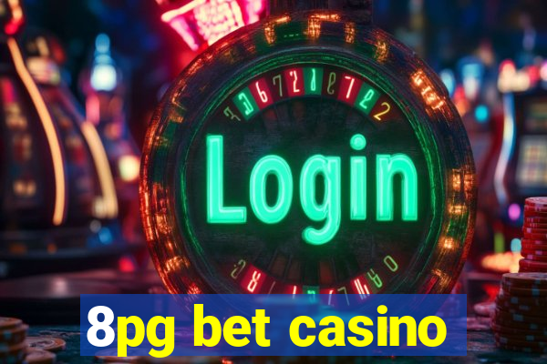 8pg bet casino